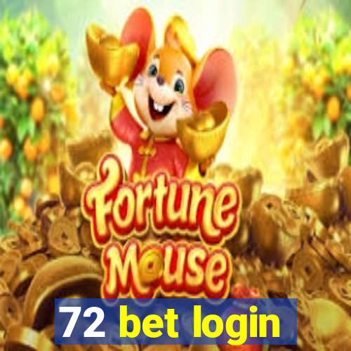 72 bet login